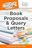 The Complete Idiot's Guide to Book Proposals & Query Letters
