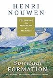 Spiritual Formation: Following the Movements of the Spirit – A Guide to Encountering God Through the Five Classical Stages