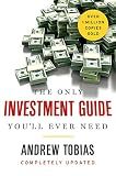 The Only Investment Guide You'll Ever Need: Witty Personal Finance for the Stock Market, Tax Strategies, Savings, and Retirement