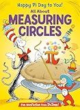 Happy Pi Day to You! All About Measuring Circles (The Cat in the Hat's Learning Library)