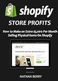SHOPIFY STORE PROFITS: How to Make $3,000 per Month Selling Physical Items on Shopify