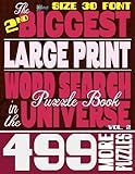The 2nd Biggest LARGE PRINT Word Search Puzzle Book in the Universe: 499 More Puzzles, Size 30 Font