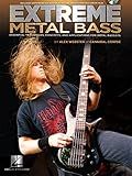 Extreme Metal Bass – Alex Webster of Cannibal Corpse | Bass Guitar Sheet Music Songbook | Essential Techniques and Concepts | Book with Online Audio for Five-String Bassists | Hal Leonard Instruction