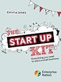 The StartUp Kit: Everything you need to start a small business