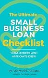 The Ultimate Small Business Loan Checklist: What Lenders Wish Applicants Knew