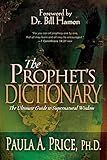 The Prophet's Dictionary: The Ultimate Guide to Supernatural Wisdom