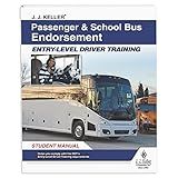 J. J. Keller Passenger & School Bus Endorsement: Entry-Level Driver Training Student Manual - Helps CDL Drivers to Earn Their Passenger-Carrying or School Bus Endorsements