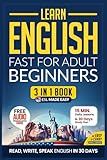 Learn English Fast for Adult Beginners – ESL Certified Workbook: Achieve U.S. English Mastery in 30 Days: 15-Minute Lessons, Practical Exercises, and Essential Grammar (Easy English)