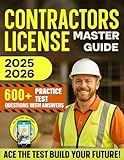 Contractors License Master Guide: Includes All in One App with Practice Questions, Study Tools, Flashcards, Checklists & State Guides to Build Confidence Pass the Exam and Start a Construction Career