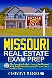 Missouri Real Estate Exam Prep: The Complete Guide to Passing the Missouri AMP Real Estate Salesperson License Exam the First Time!