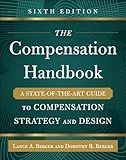 The Compensation Handbook, Sixth Edition: A State-of-the-Art Guide to Compensation Strategy and Design