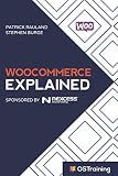 WooCommerce Explained: Your Step-by-Step Guide to WooCommerce