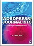 WordPress for Journalists: From Plugins to Commercialisation