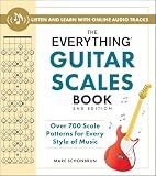 The Everything Guitar Scales Book, 2nd Edition: Over 700 Scale Patterns for Every Style of Music (Everything® Series)