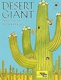 Desert Giant (pb): The World of the Saguaro Cactus (Sierra Club Books for Kids)