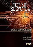 TCP/IP Sockets in C: Practical Guide for Programmers (Morgan Kaufmann Practical Guides)