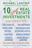 10 Other Real Estate Investments: Section 121, Billboards, Raw Land, Storage Units, Wholesaling, Notes, Mobile Homes, Flipping, Private Lending, Hard Money Lending