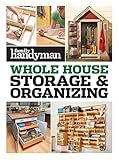 Family Handyman Whole House Storage & Organizing