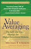 Value Averaging: The Safe and Easy Strategy for Higher Investment Returns (Wiley Investment Classics Book 35)