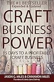 Craft Business Power: 15 Days To A Profitable Online Craft Business