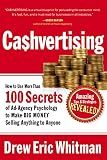 Cashvertising: How to Use More Than 100 Secrets of Ad-Agency Psychology to Make BIG MONEY Selling Anything to Anyone