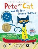 Pete the Cat and His Four Groovy Buttons: A Groovy Counting Adventure with Pete and His Four Favorite Buttons
