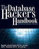 The Database Hacker's Handbook: Defending Database Servers