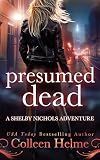 Presumed Dead: A Paranormal Psychic Suspense Mystery Thriller (Shelby Nichols Adventure Book 18)