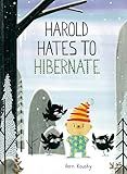 Harold Hates to Hibernate (A Harold the Bear Story)