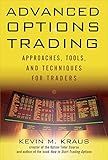 Advanced Options Trading: Approaches, Tools, and Techniques for Professionals Traders