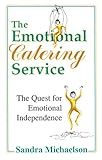The Emotional Catering Service: The Quest for Emotional Independence