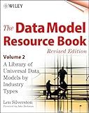 The Data Model Resource Book, Vol. 2: A Library of Data Models for Specific Industries