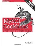 [MySQL Cookbook: Solutions for Database Developers and Administrators] [By: DuBois, Paul] [August, 2014]