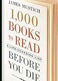 1,000 Books to Read Before You Die: A Life-Changing List