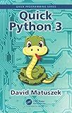 Quick Python 3 (Quick Programming)