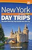 New York Day Trips by Theme: The State's Best Day Trips Outside New York City (Day Trip Series)