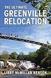 The Ultimate Greenville Relocation Guide