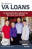 The Book on VA Loans: An Essential Guide to Maximizing Your Home Loan Benefits