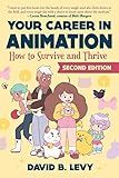 Your Career in Animation (2nd Edition): How to Survive and Thrive