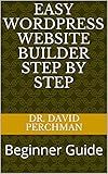 Easy WordPress Website builder Step by Step: Beginner Guide