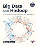 Big Data and Hadoop: Fundamentals, tools, and techniques for data-driven success - 2nd Edition