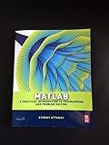 Matlab: A Practical Introduction to Programming and Problem Solving