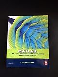 Matlab: A Practical Introduction to Programming and Problem Solving