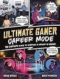 Ultimate Gamer: Career Mode: The complete guide to starting a career in gaming