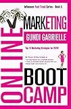 ONLINE MARKETING BOOT CAMP: The Proven 10-Step Formula To Turn Your Passion Into A Profitable Business, Create An Irresistible Brand Customers Will ... And For All! (Passive Income Freedom Series)