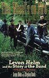 This Wheel's on Fire: Levon Helm and the Story of the Band