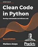 Clean Code in Python: Develop maintainable and efficient code, 2nd Edition
