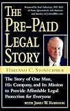 The Pre-Paid Legal Story: The Story of One Man, His Company, and Its Mission to Provide Affordable Legal Protection for Everyone