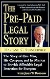 The Pre-Paid Legal Story: The Story of One Man, His Company, and Its Mission to Provide Affordable Legal Protection for Everyone