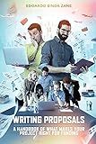 Writing Proposals: A Handbook of What Makes your Project Right for Funding (includes proposal template)